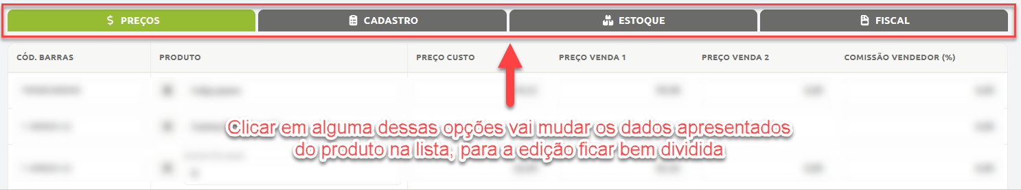 Tela de gerenciamento de produtos com abas superiores para alternar a visualização e edição de dados entre Preços, Cadastro, Estoque e Fiscal.