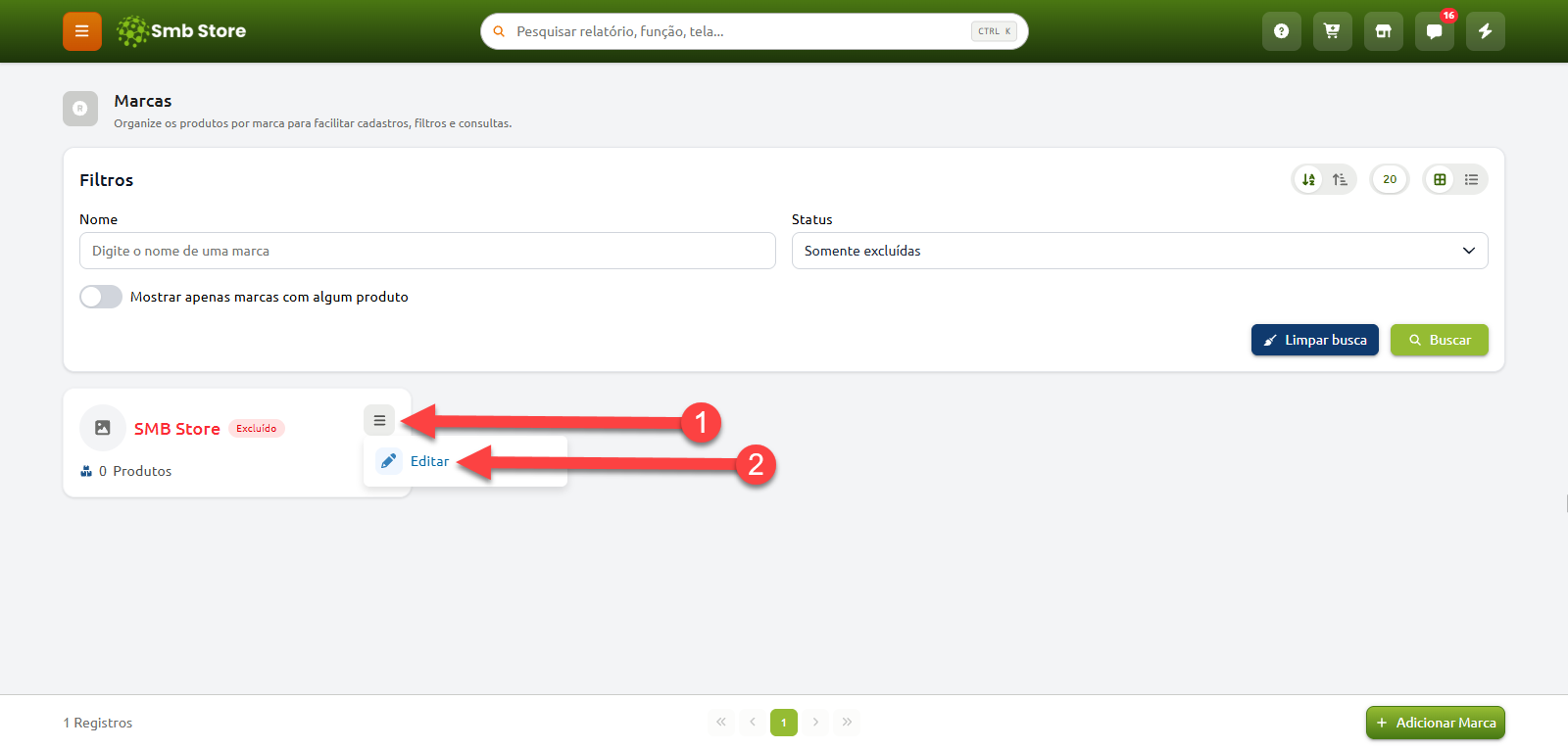 Tela de gerenciamento de marcas do sistema Smb Store, exibindo filtros de busca e um card de marca excluída com indicação numerada para abrir o menu de opções (passo 1) e selecionar a ação de editar (passo 2).