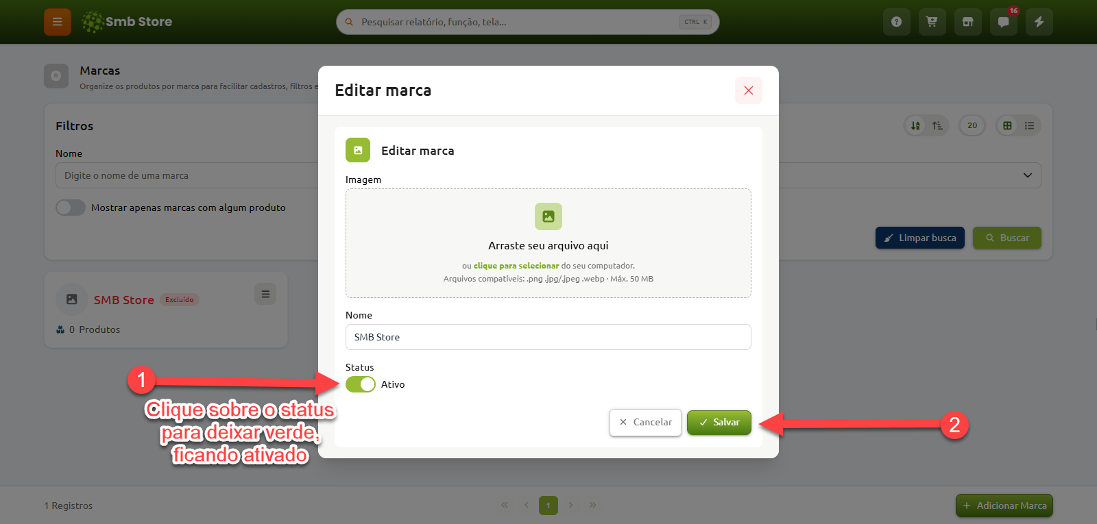 Janela de edição de marca no sistema Smb Store, com instruções indicando a ativação da chave de status e o clique no botão Salvar para reativar o cadastro.