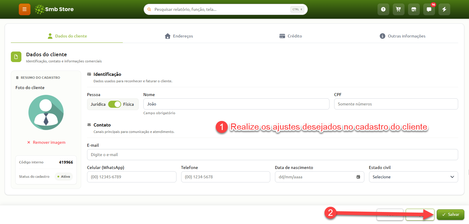 Tela de edição dos dados do cliente no Smb Store, indicando o preenchimento dos campos de identificação e contato no passo 1 e o botão Salvar no passo 2.