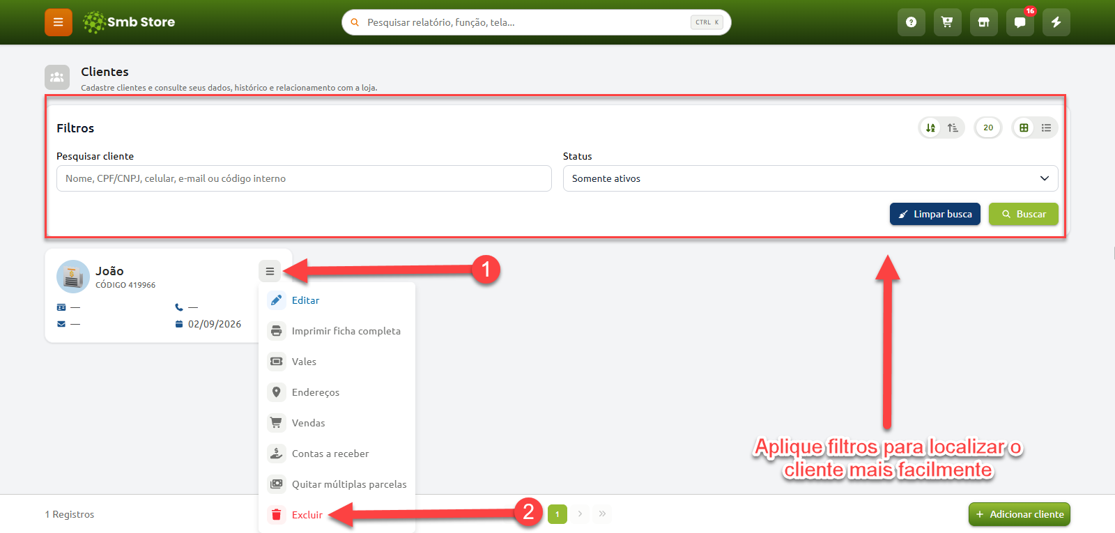 Tela de gerenciamento de clientes no Smb Store, destacando a área de filtros para busca e o passo a passo para acessar o menu de ações do cadastro de um cliente e selecionar a opção de exclusão.