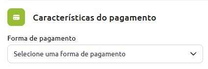 Seção "Características do pagamento" com campo de seleção para escolher uma forma de pagamento.