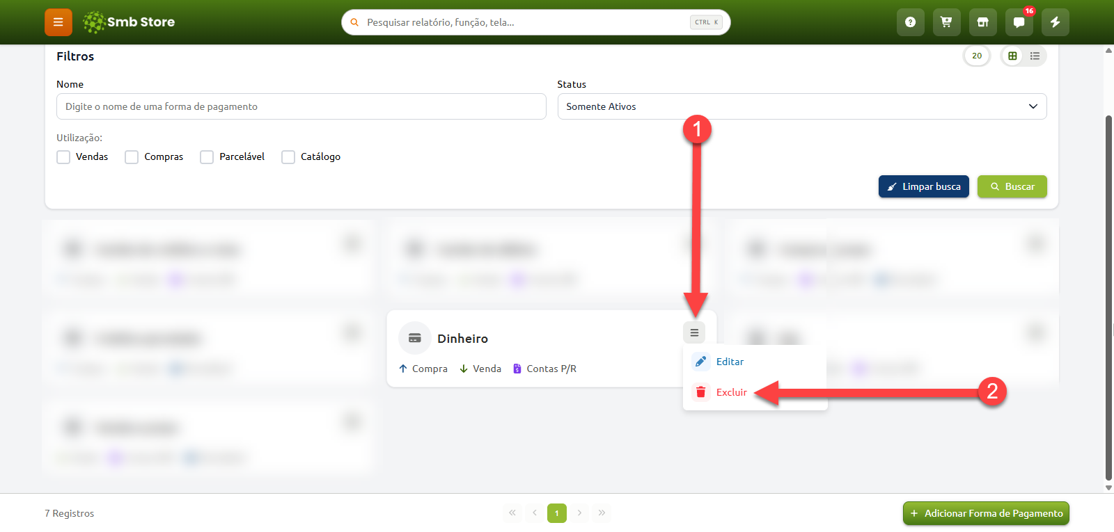 Tela de gerenciamento de formas de pagamento do Smb Store com instruções para exclusão: o passo 1 indica abrir o menu de opções do item Dinheiro e o passo 2 aponta para a opção Excluir.