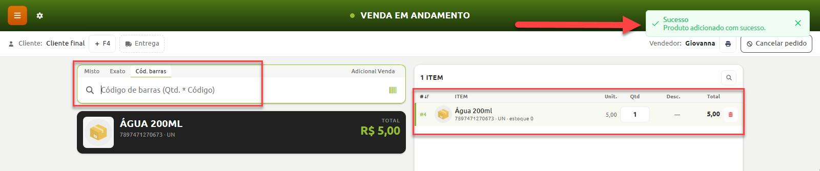 Tela de ponto de venda em andamento exibindo a busca de itens por código de barras, a notificação de produto adicionado com sucesso e a listagem do item lançado na venda.