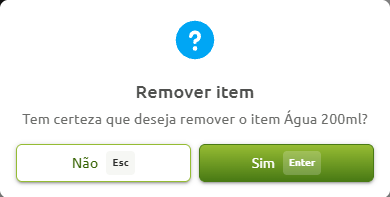 Janela de confirmação para remover o item "Água 200ml", com as opções "Não" e "Sim".