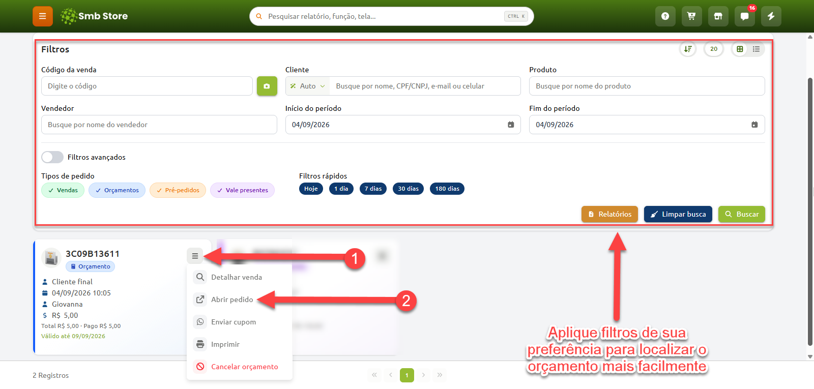Tela do sistema Smb Store com filtros para busca de vendas e orçamentos, destacando o menu de ações de um orçamento listado com a opção Abrir pedido selecionada.
