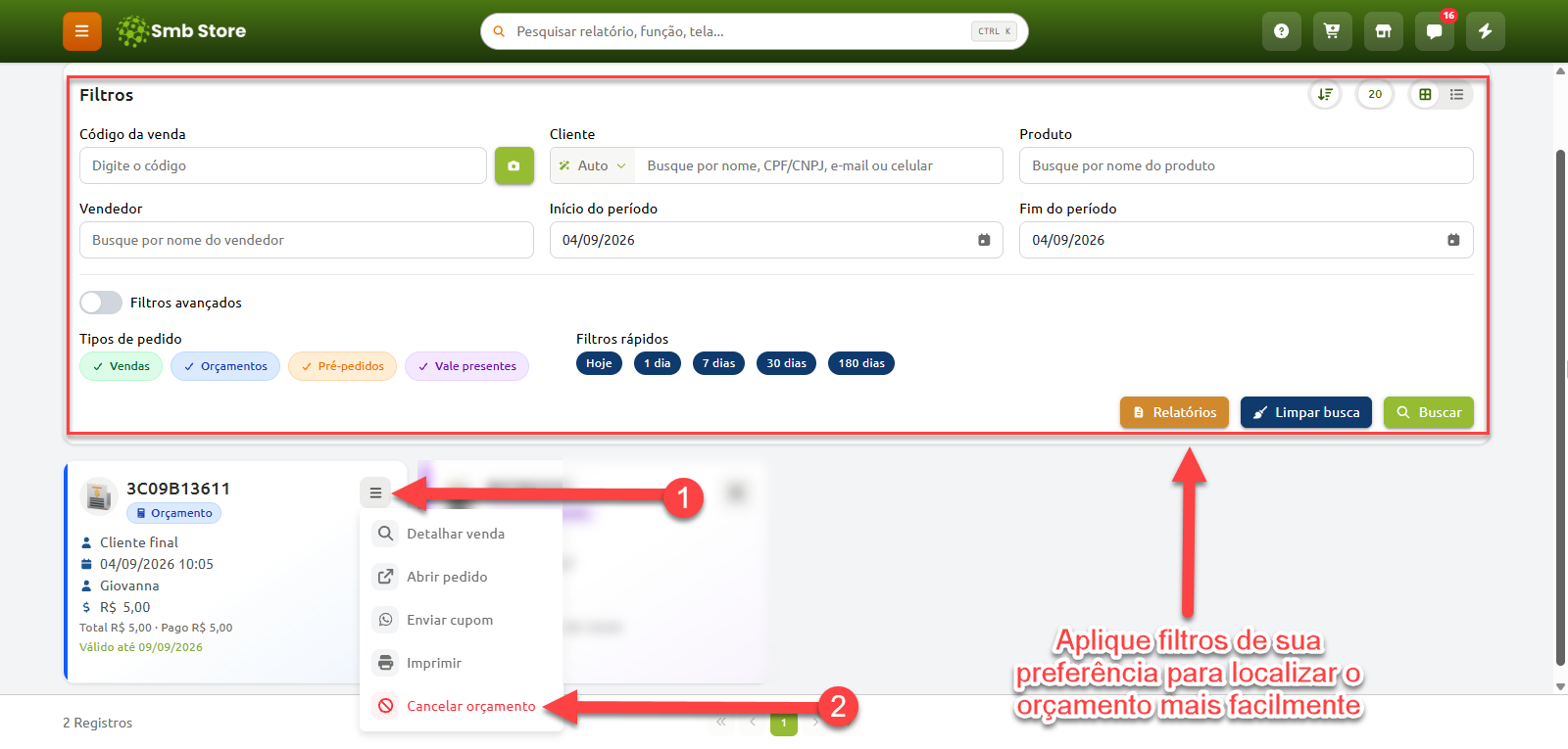 Tela de gerenciamento de vendas e orçamentos no Smb Store, com painel superior para aplicação de filtros de busca e menu de opções de um orçamento selecionado, destacando o passo a passo para acessar a opção de cancelar orçamento.