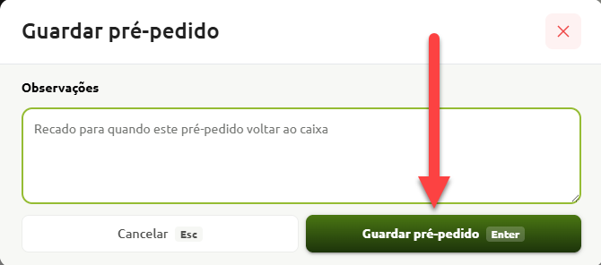 Janela para guardar pré-pedido com campo de texto para observações e botão destacado para confirmar a ação.