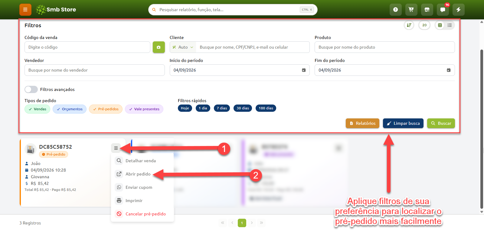 Tela de consulta de vendas com área de filtros destacada no topo e instruções numeradas para acessar as opções de um cartão de pré-pedido e selecionar a ação de abrir pedido.