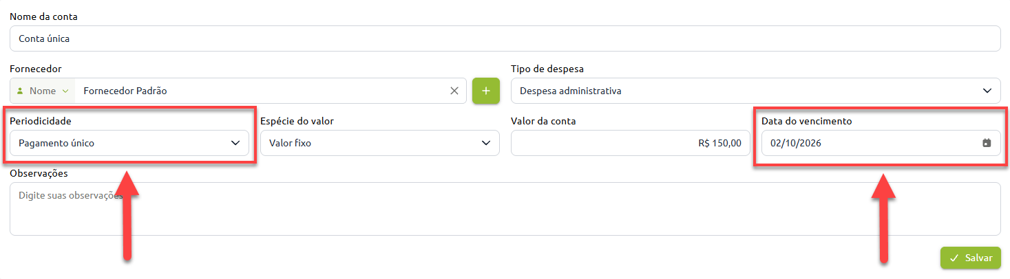 Formulário de cadastro de conta a pagar com campos preenchidos de fornecedor, tipo de despesa, valor e observações, destacando com retângulos e setas vermelhas as opções de Periodicidade definida como "Pagamento único" e Data do vencimento marcada como "02/10/2026".