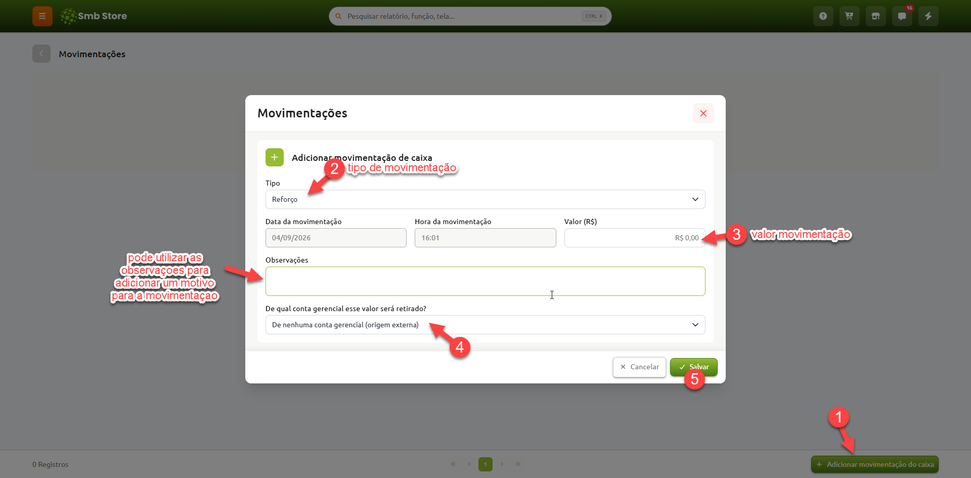 Tela do sistema Smb Store para adicionar movimentação de caixa, indicando o passo a passo para definir o tipo de movimentação, preencher o valor, incluir observações com o motivo, selecionar a conta gerencial de origem e salvar o registro.