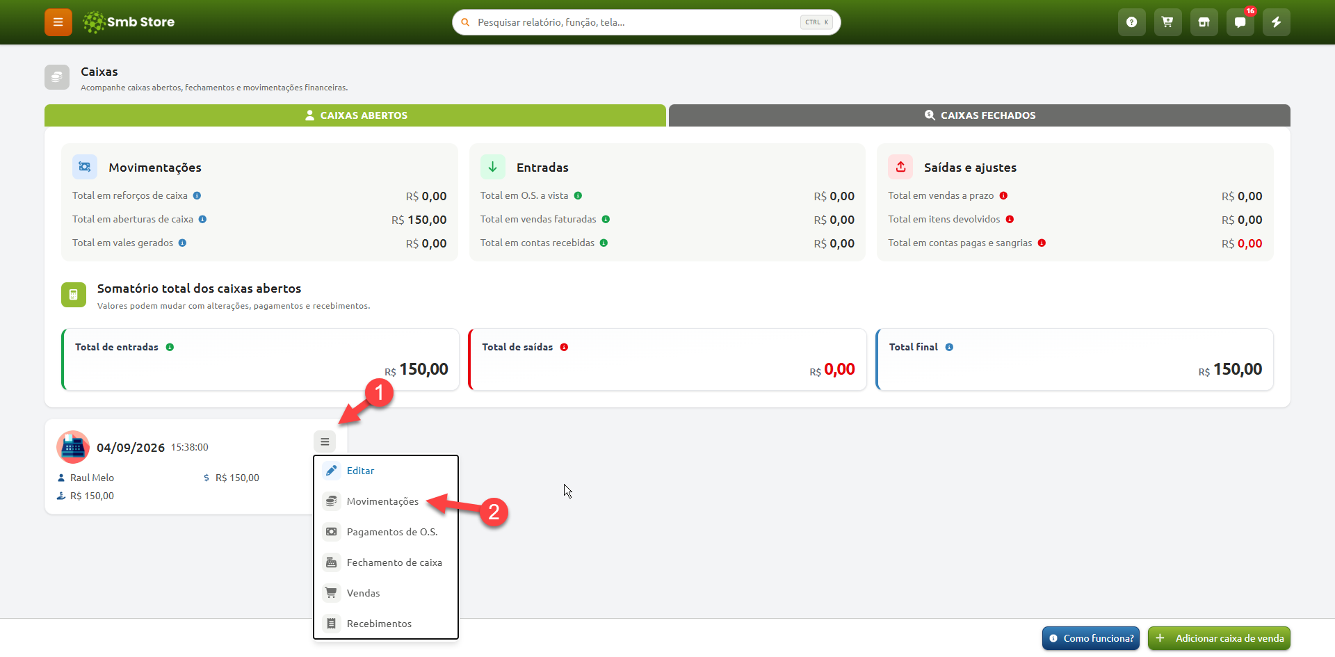 Tela do sistema Smb Store na aba de caixas abertos, exibindo resumos de movimentações financeiras, entradas, saídas e o saldo total, com setas numeradas indicando a abertura do menu de opções de um caixa aberto específico e a seleção da opção "Movimentações".