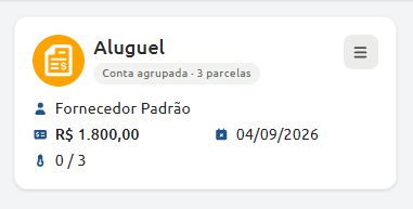 Card de despesa de aluguel agrupada em 3 parcelas, exibindo o fornecedor padrão, o valor total de R$ 1.800,00 com zero parcelas pagas e a data de 04/09/2026.