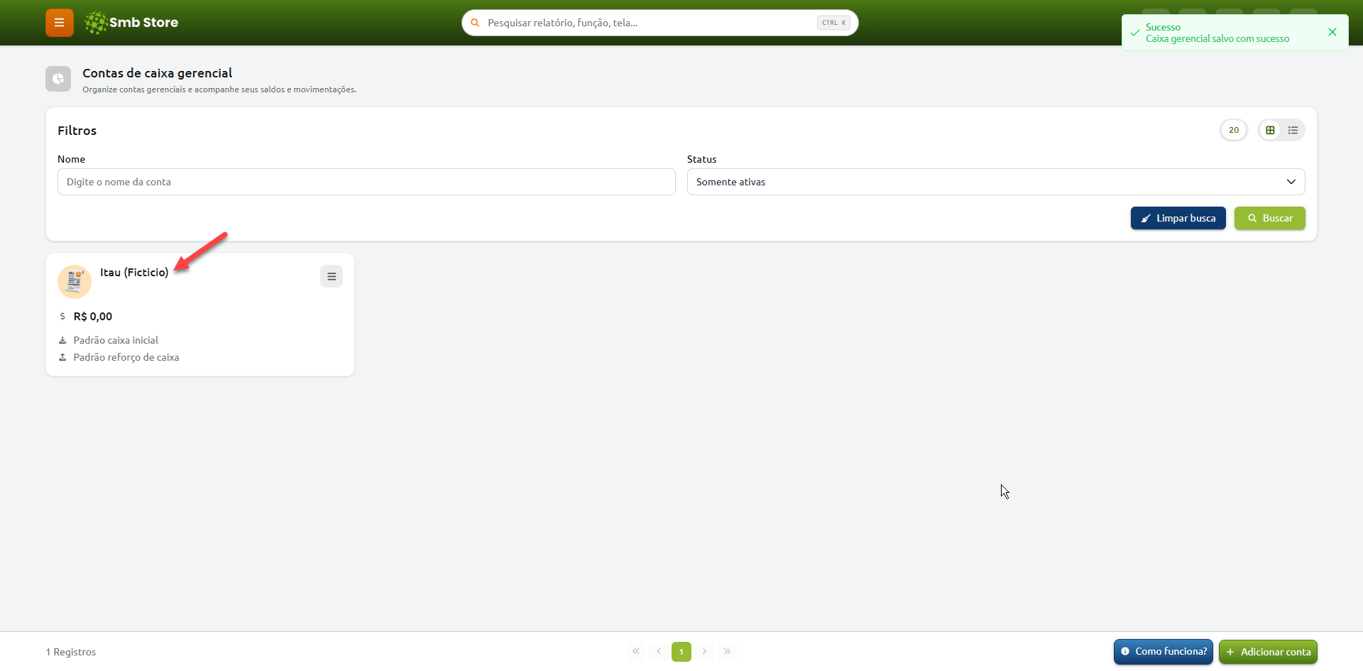 Tela de contas de caixa gerencial no sistema Smb Store, exibindo filtros de pesquisa por nome e status, notificação de sucesso e o cartão da conta "Itau (Ficticio)" com saldo e configurações padrão.