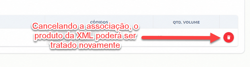 Instrução destacando o botão com ícone de lixeira para cancelar a associação de um item, acompanhada do texto: "Cancelando a associação, o produto da XML poderá ser tratado novamente".