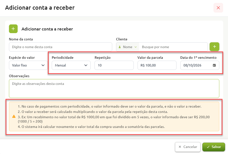 Tela de cadastro de conta a receber com opções de periodicidade, número de repetições, valor da parcela e primeiro vencimento, acompanhada de um aviso explicativo informando que o campo de valor deve conter o valor unitário da parcela para cálculo automático do total.