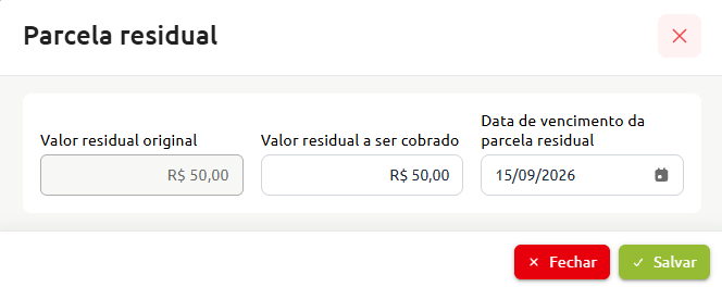 Tela de configuração de parcela residual, com campos para valor residual original, valor a ser cobrado e data de vencimento, além dos botões Fechar e Salvar.