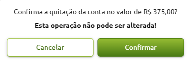 Janela de confirmação para quitação de conta no valor de R$ 375,00, com aviso de que a operação não pode ser alterada e opções para cancelar ou confirmar.