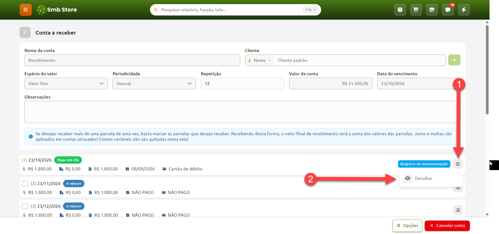 Tela de detalhes de uma conta a receber no sistema Smb Store, exibindo informações gerais de cobrança e a lista de parcelas, com destaque numerado indicando o clique no menu de opções da primeira parcela e, em seguida, na opção Detalhar.