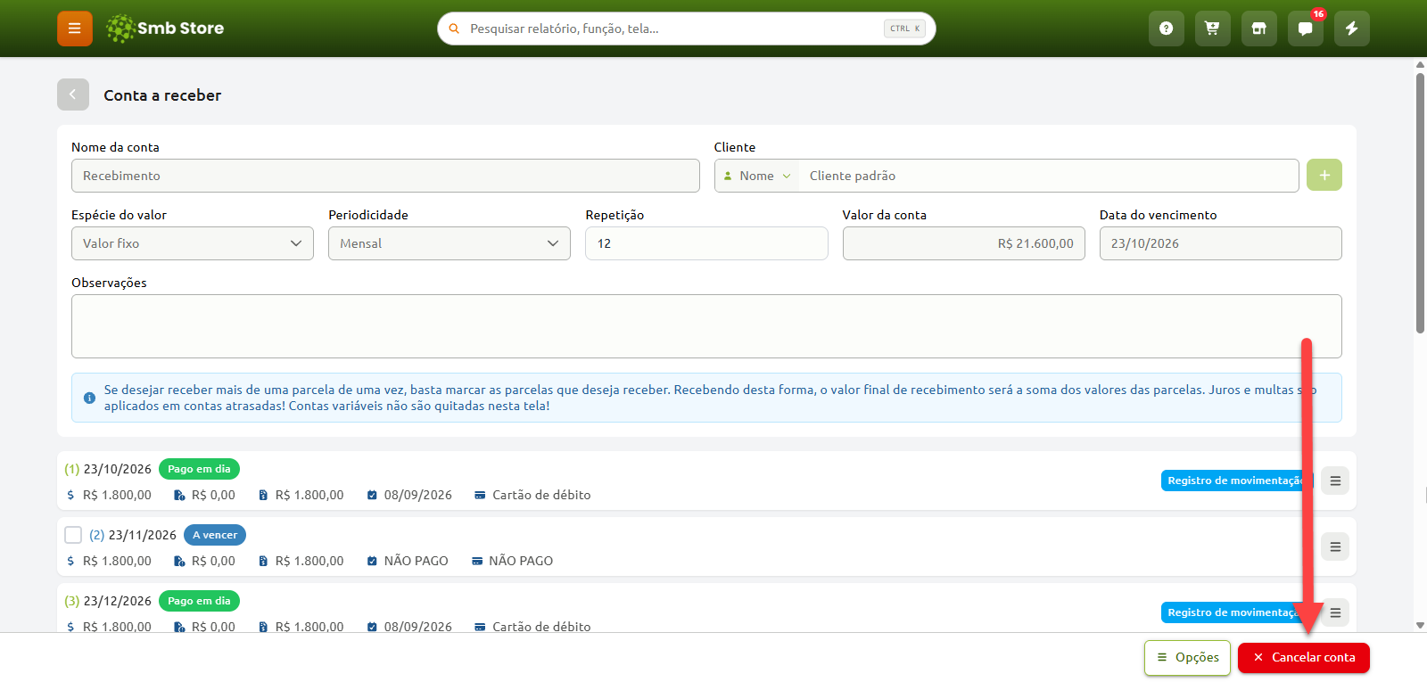 Tela de detalhes de uma conta a receber no Smb Store com campos de cadastro, listagem de parcelas pagas e a vencer, e uma seta vermelha apontando para o botão "Cancelar conta" no canto inferior direito.