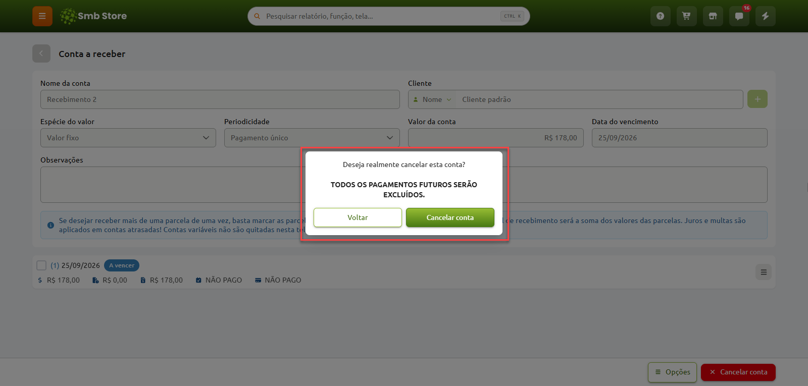 Tela de edição de conta a receber no Smb Store com janela de confirmação de cancelamento, alertando que todos os pagamentos futuros serão excluídos e exibindo as opções de voltar ou cancelar conta.