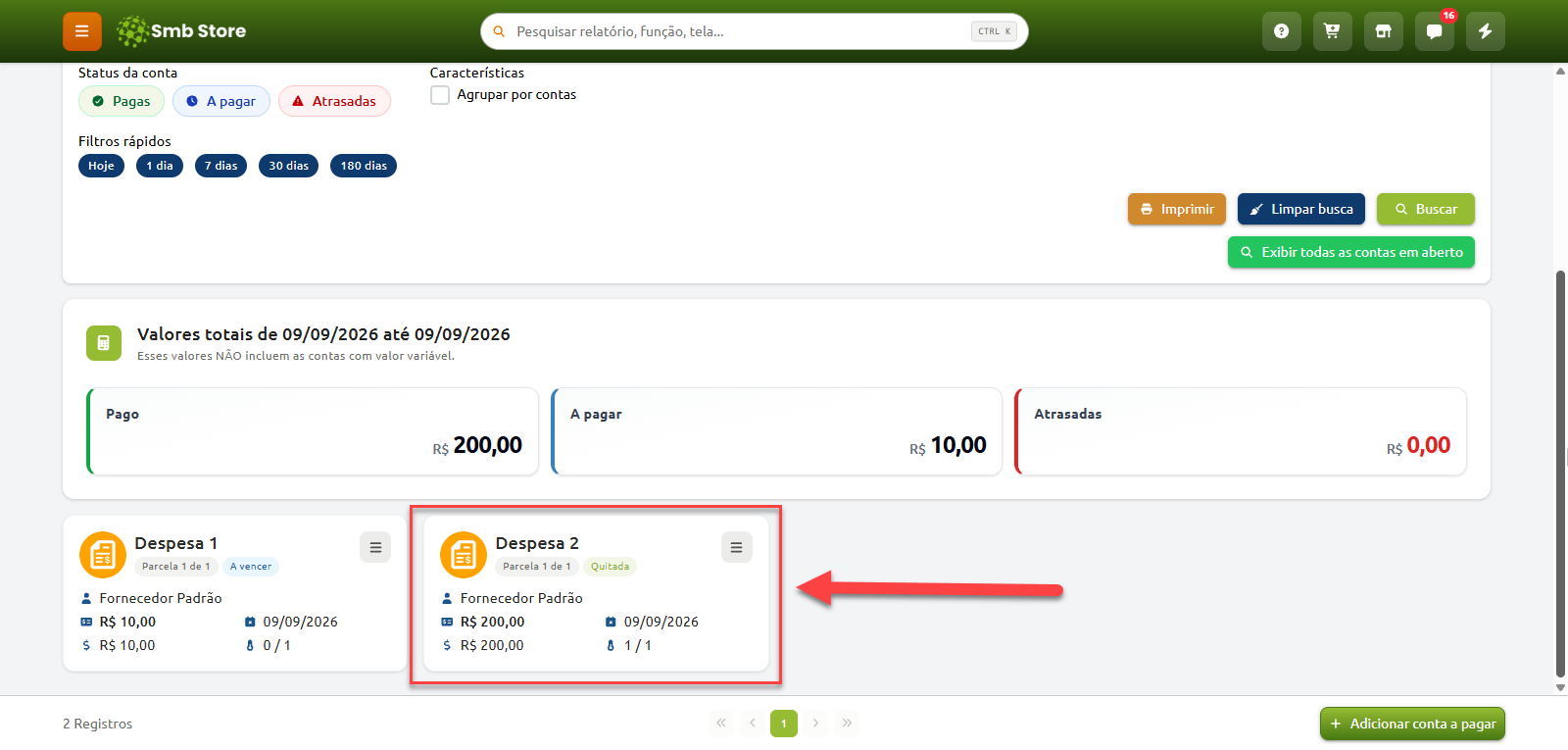 Tela do sistema Smb Store para gerenciamento de contas, apresentando filtros, totais financeiros de valores pagos, a pagar e atrasados, com destaque indicado em uma despesa quitada de R$ 200,00 na listagem.