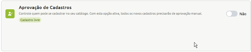 Painel de configuração para aprovação de cadastros no catálogo, com a opção desativada e o status indicando "Cadastro livre".