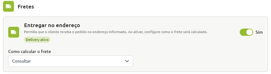 Tela de configuração de fretes com a opção de entrega no endereço ativada e o campo de cálculo do frete selecionado como "Consultar".