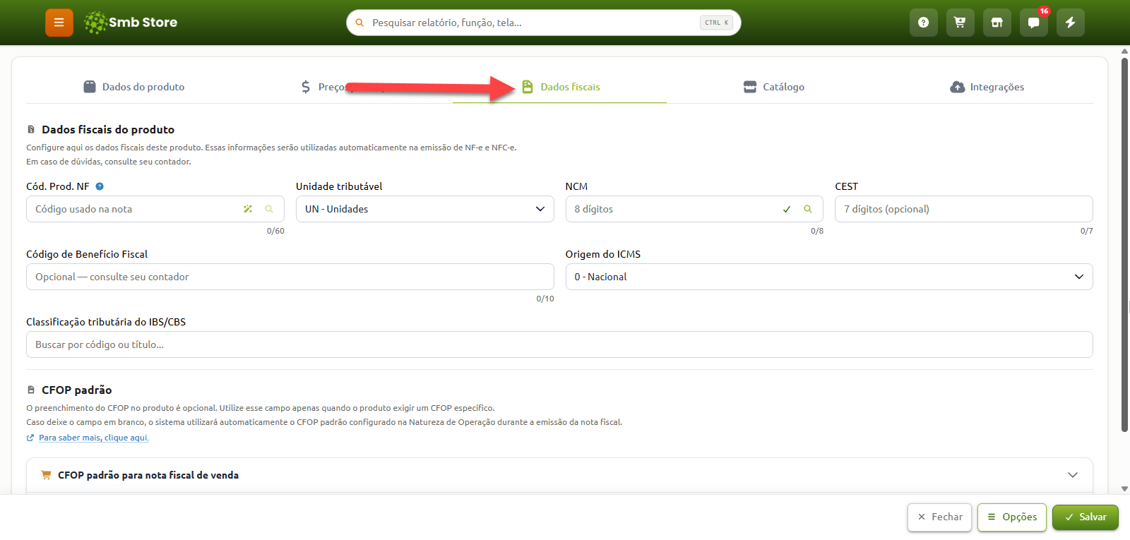 Tela de cadastro de produto no sistema Smb Store aberta na aba Dados fiscais, exibindo campos para configuração de informações tributárias como código do produto na nota, unidade tributável, NCM, CEST, origem do ICMS, classificação de IBS/CBS e CFOP padrão para emissão de NF-e e NFC-e.