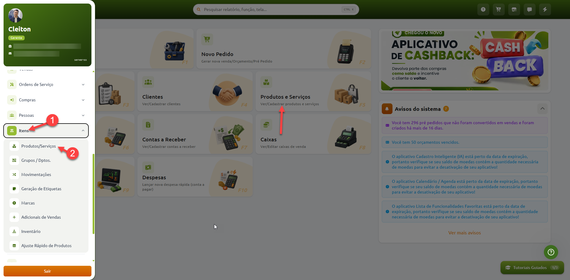 Painel principal de sistema de gestão indicando as opções de acesso ao cadastro e consulta de produtos e serviços pelo menu lateral "Itens" ou pelo atalho no painel.