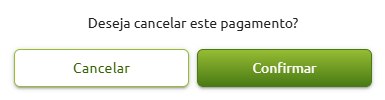 Mensagem de confirmação com a pergunta "Deseja cancelar este pagamento?" e os botões "Cancelar" e "Confirmar".