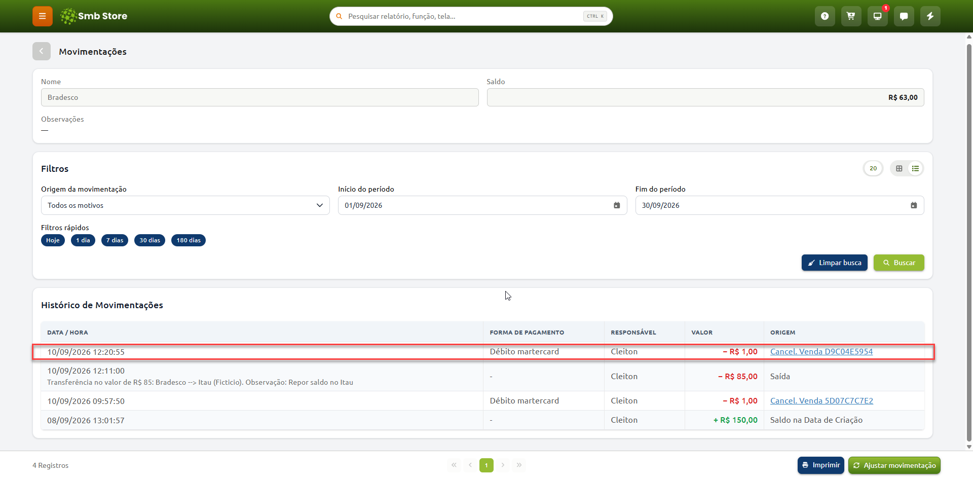 Tela de movimentações financeiras no Smb Store exibindo o histórico de transações de uma conta, com destaque para o registro de estorno de R$ 1,00 referente ao cancelamento de uma venda.