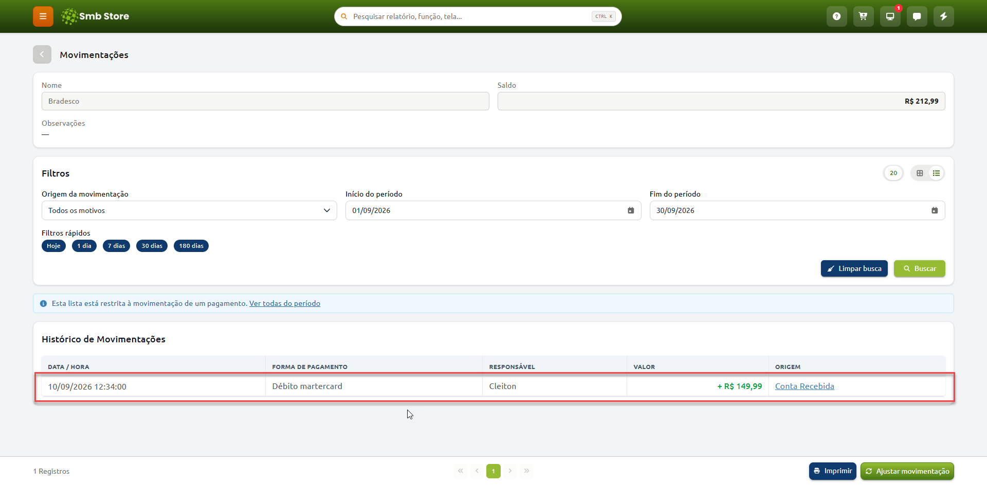 Tela de movimentações financeiras da conta Bradesco no Smb Store, com opções de filtros por período e tabela de histórico destacando uma entrada de R$ 149,99 via cartão de débito.