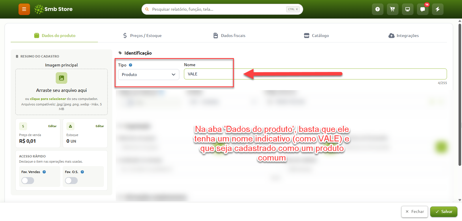 Tela de cadastro do sistema Smb Store na aba Dados do produto, destacando a seção de identificação preenchida com o tipo Produto e o nome VALE.