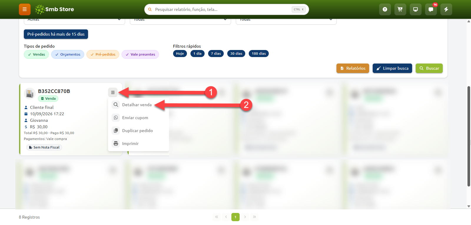 Tela de listagem de pedidos no Smb Store, com setas numeradas indicando a abertura do menu de opções de uma venda e a seleção da opção Detalhar venda.