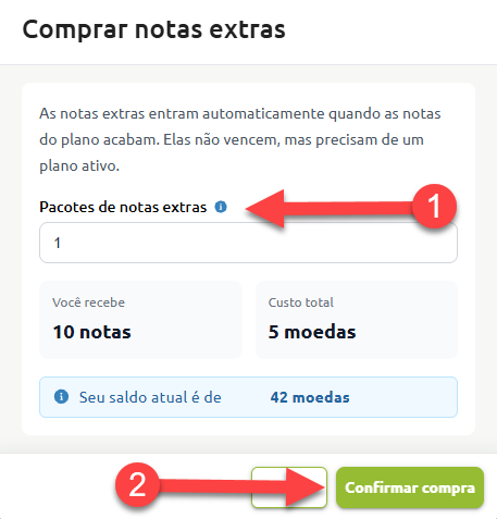 Tela para comprar notas extras, indicando no passo 1 o campo para selecionar a quantidade de pacotes de notas extras com exibição do total a receber e do custo em moedas, e no passo 2 o botão para confirmar a compra.