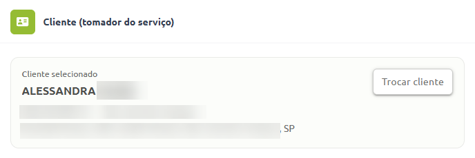 Painel de identificação do cliente tomador do serviço no sistema, exibindo o cliente selecionado com dados cadastrais e a opção para trocar cliente.