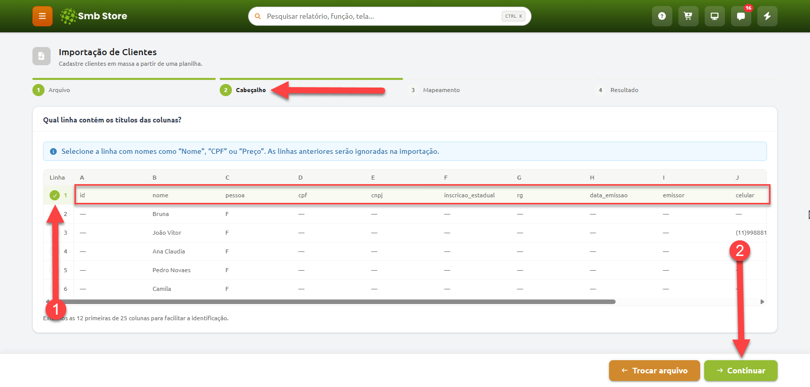 Etapa de definição de cabeçalho na importação de clientes do Smb Store, indicando a seleção da linha 1 contendo os títulos das colunas e o botão para continuar o processo.