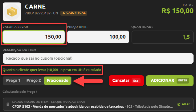 Tela de inclusão de item no sistema de vendas com a opção "Fracionado" selecionada, permitindo informar o "Valor a Levar" para que o sistema calcule automaticamente a quantidade proporcional do produto.