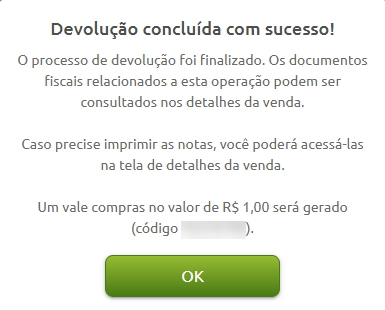 Mensagem do sistema confirmando que a devolução foi concluída com sucesso, com orientações para consultar e imprimir documentos fiscais nos detalhes da venda, informação sobre a geração de um vale-compras com código e valor, e botão "OK" para confirmação.