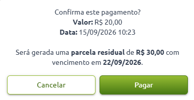Janela de confirmação de pagamento com o valor de R$ 20,00 e data de 15/09/2026, aviso de geração de parcela residual de R$ 30,00 com vencimento em 22/09/2026, e opções para cancelar ou pagar.
