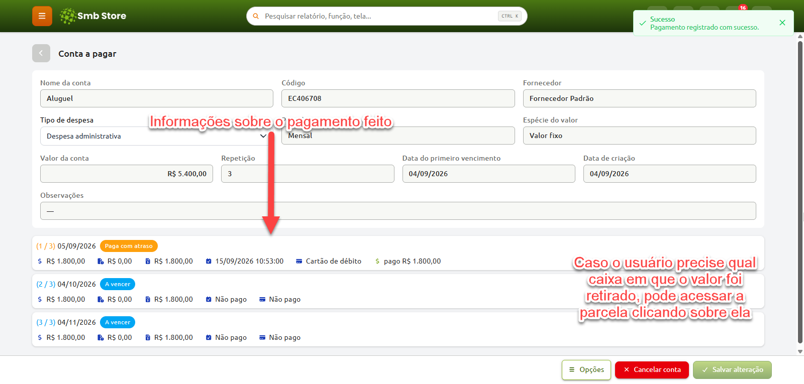 Tela de detalhe de uma conta a pagar no Smb Store, exibindo os dados gerais da despesa e o parcelamento com a primeira parcela marcada como paga com atraso, contendo a data, hora, forma de pagamento e valor quitado.