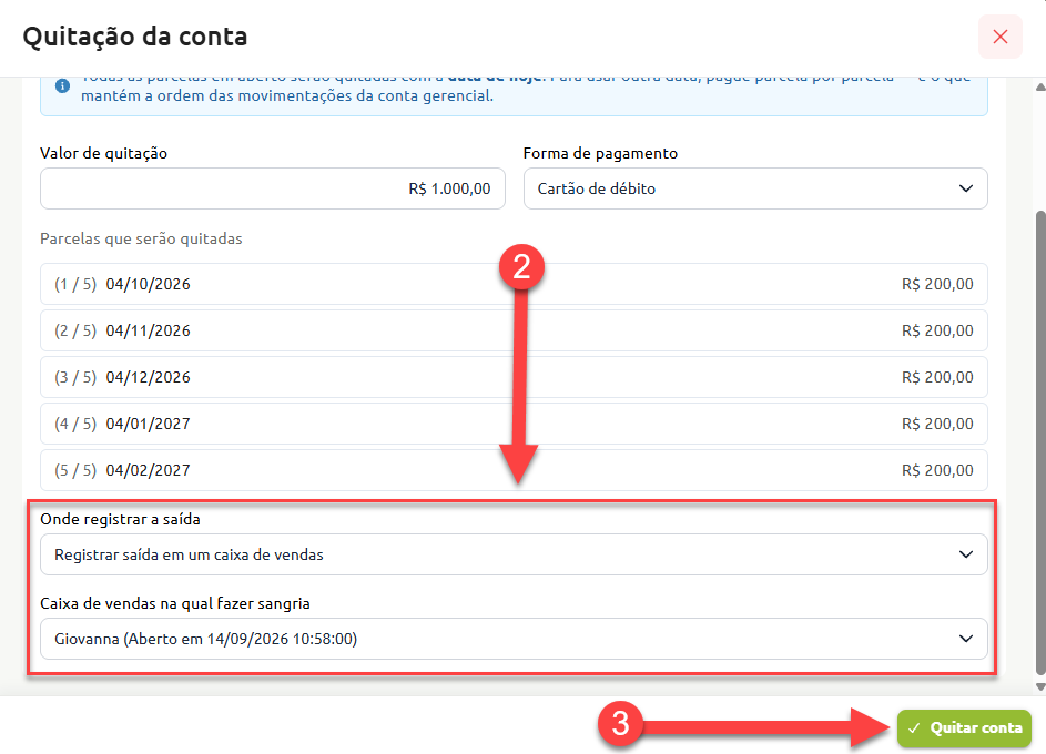 Tela de quitação da conta exibindo valor total, forma de pagamento e lista de parcelas, com destaque para a seleção do local de saída do dinheiro no caixa de vendas (passo 2) e o botão para quitar a conta (passo 3).