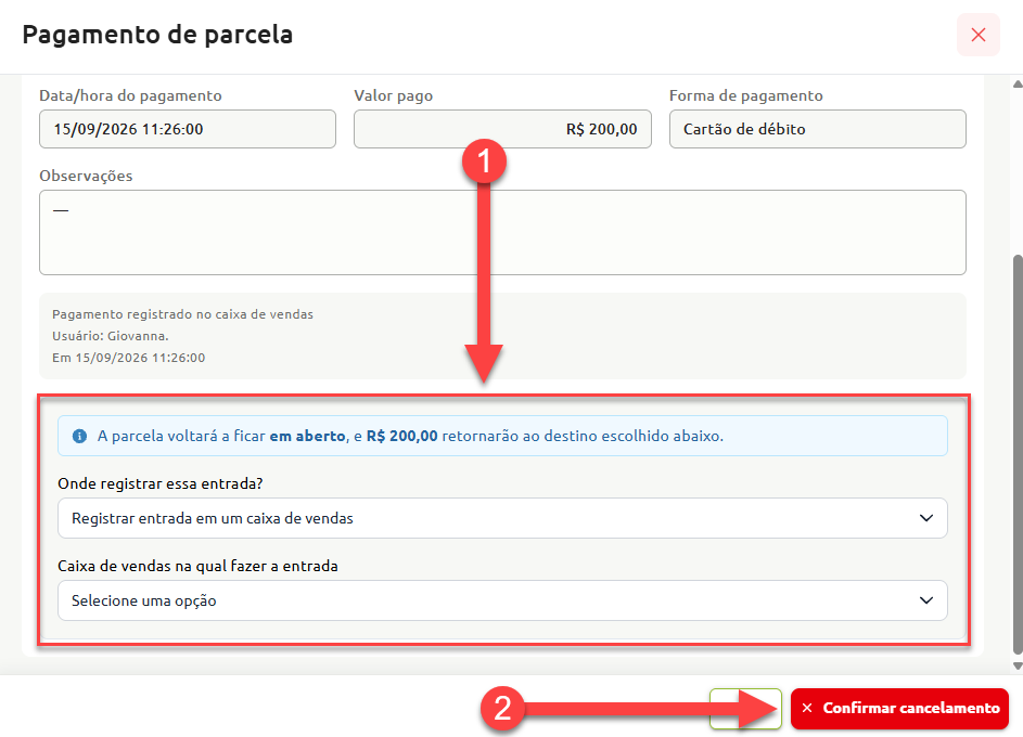 Tela de cancelamento de pagamento de parcela, com campos destacados para selecionar o destino do estorno do valor e o botão para confirmar o cancelamento.