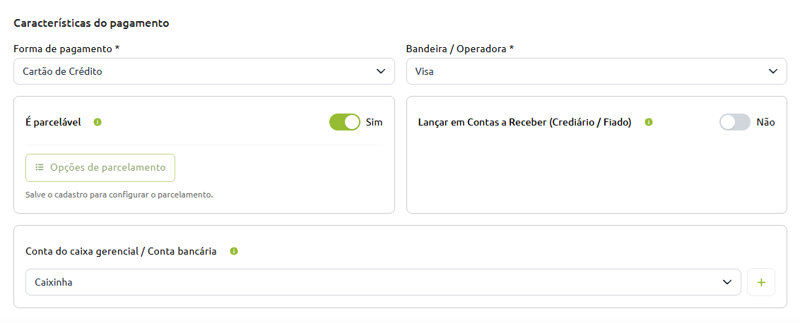 Formulário de características do pagamento preenchido com a forma Cartão de Crédito, bandeira Visa, opção de parcelamento ativada, lançamento em contas a receber desativado e conta bancária definida como Caixinha.