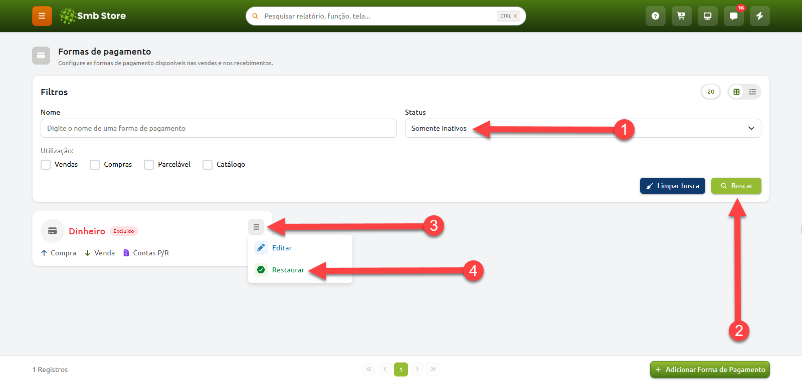 Tela de configuração de formas de pagamento no Smb Store, demonstrando o passo a passo numerado para restaurar um item excluído: selecionar o filtro de status "Somente Inativos", clicar em "Buscar", abrir o menu de opções do item listado e clicar em "Restaurar".