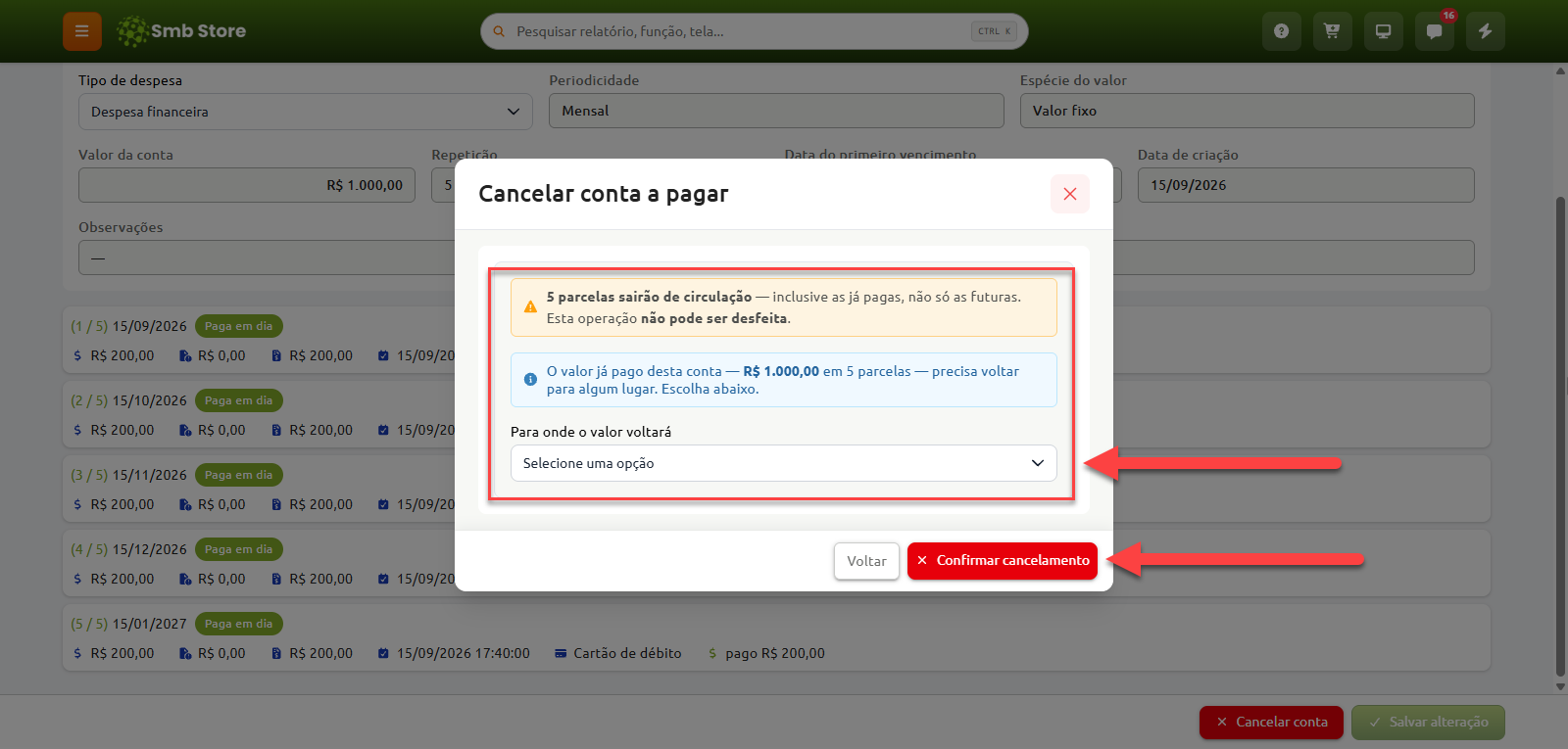 Tela do sistema Smb Store com a janela pop-up "Cancelar conta a pagar", exibindo avisos sobre a exclusão definitiva das parcelas e um campo para selecionar o destino do valor já pago a ser estornado antes de confirmar o cancelamento.