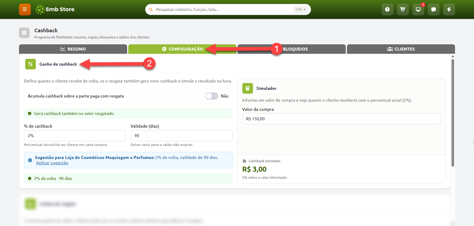 Tela de configuração do programa de fidelidade Cashback no Smb Store, destacando a aba "Configuração" indicada pelo número 1 e a seção "Ganho de cashback" indicada pelo número 2, onde são definidos o percentual de retorno, o prazo de validade em dias, o acúmulo sobre resgate e um simulador de valor estimado.