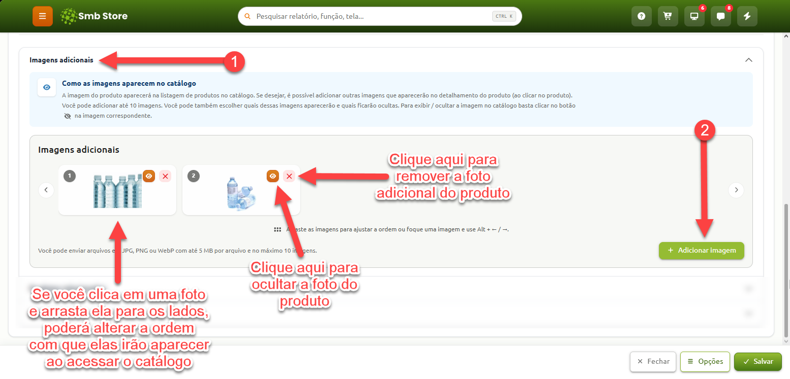 Tela da seção de imagens adicionais de um produto no sistema Smb Store, com orientações para adicionar novas fotos pelo botão correspondente, reordenar as imagens arrastando-as, e utilizar os ícones sobre cada foto para ocultá-la ou removê-la do catálogo.