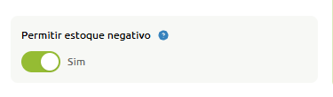 Opção de configuração "Permitir estoque negativo" com botão de alternância ativado em "Sim".